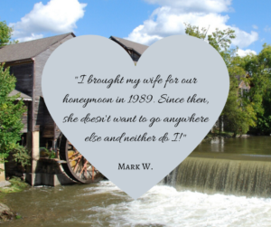 Fan Quote - Honeymoons in Pigeon Forge