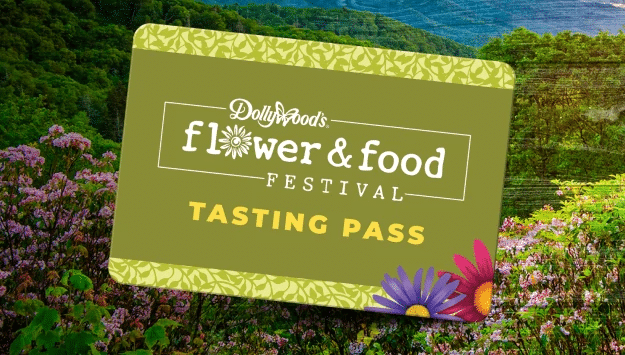 Dollywood’s Flower & Food Festival tasting pass